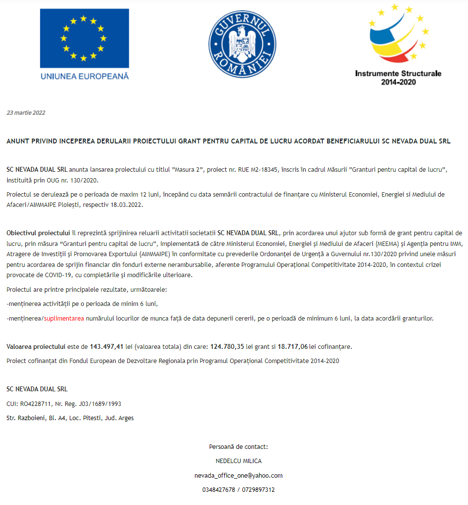 Anunț privind începerea derulării proiectului Grant pentru capital de lucru acordat beneficiarului NEVADA DUAL SRL