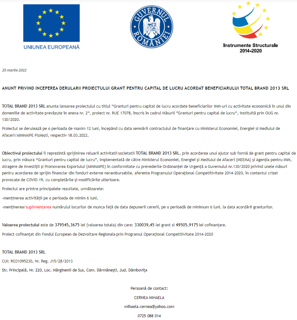 Anunț privind începerea derulării proiectului Grant pentru capital de lucru acordat beneficiarului TOTAL BRAND 2013 SRL