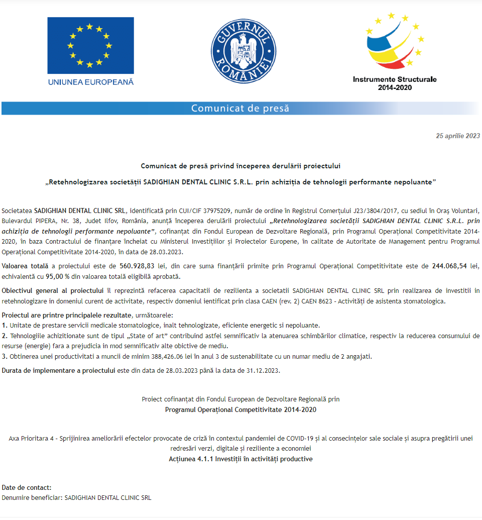Comunicat de presă privind începerea derulării proiectului „Retehnologizarea societății SADIGHIAN DENTAL CLINIC S.R.L. prin achiziția de tehnologii performante nepoluante”