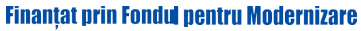 Finantat prin Fondul pentru Modernizare