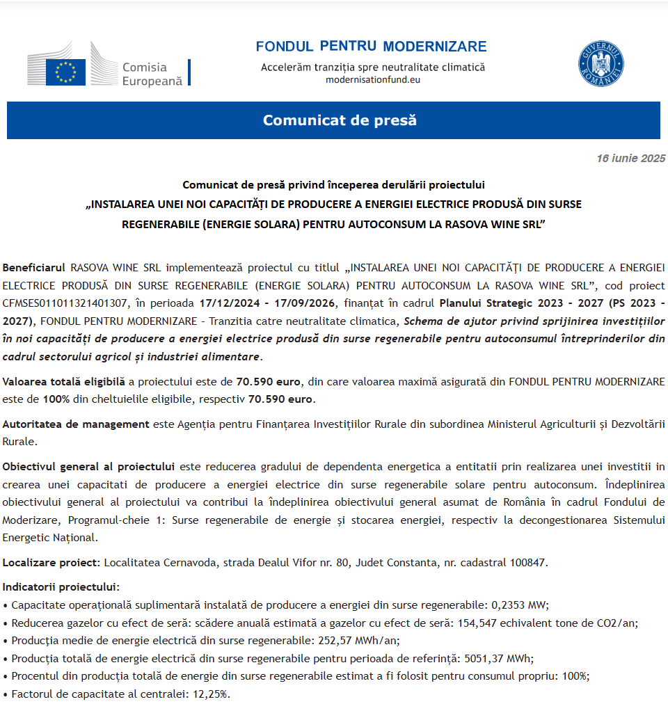 Comunicat de presă privind începerea derulării proiectului „INSTALAREA UNEI NOI CAPACITĂŢI DE PRODUCERE A ENERGIEI ELECTRICE PRODUSĂ DIN SURSE REGENERABILE (ENERGIE SOLARA) PENTRU AUTOCONSUM LA RASOVA WINE SRL”