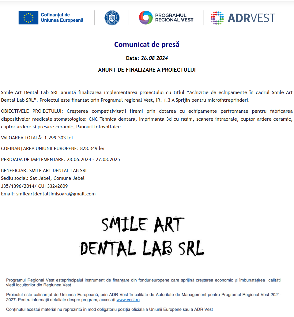 Comunicat de presă privind finalizarea derulării proiectului „Achiziție de echipamente în cadrul Smile Art Dental Lab SRL”