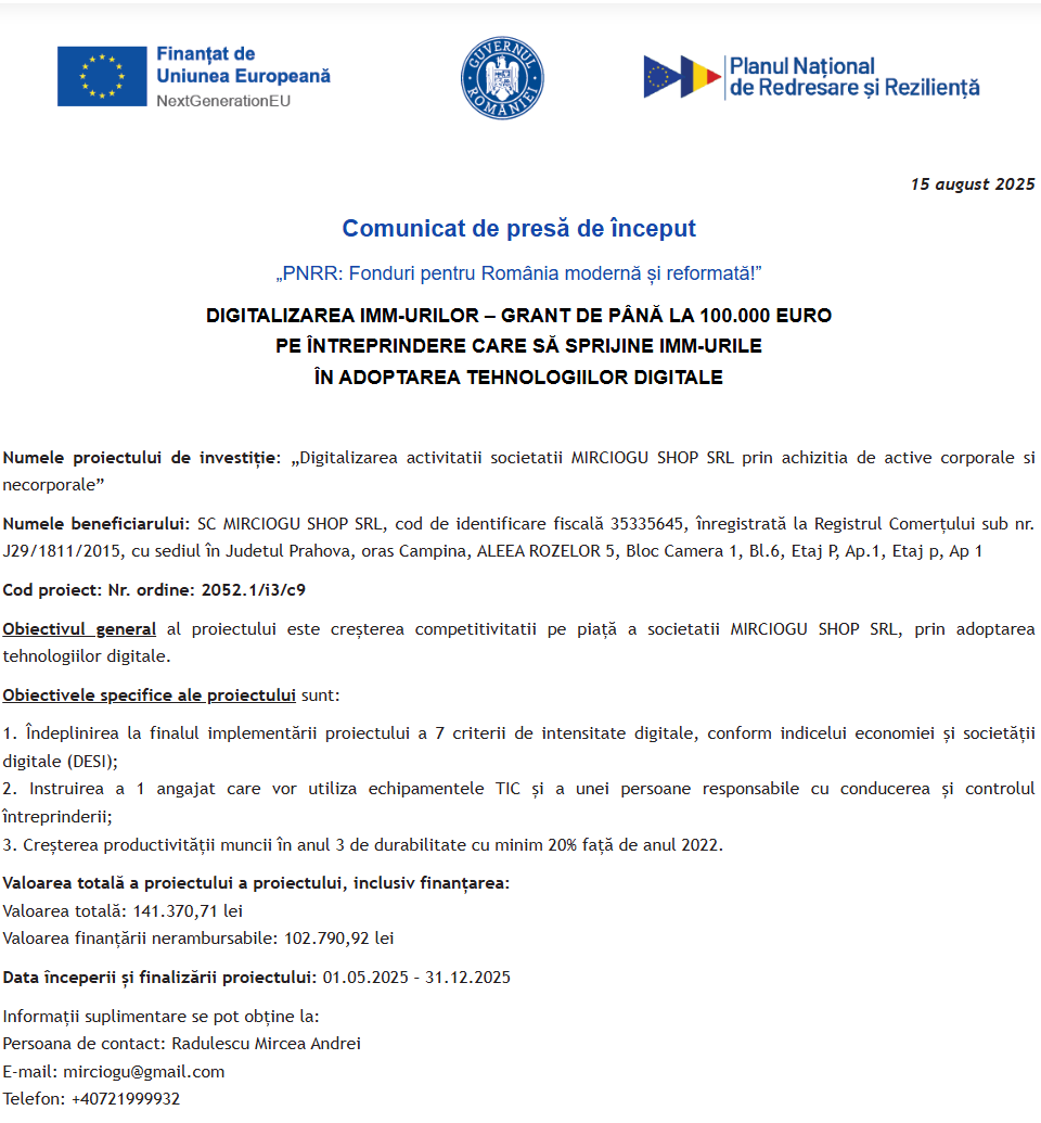 Comunicat de presă privind începerea derulării proiectului “Digitalizarea activitatii societatii MIRCIOGU SHOP SRL prin achizitia de active corporale si necorporale”