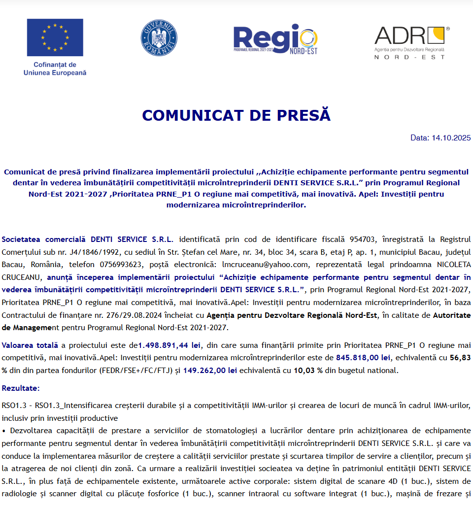 Comunicat de presă privind finalizarea derulării proiectului „Achiziție echipamente performante pentru segmentul dentar în vederea îmbunătățirii competitivității microîntreprinderii DENTI SERVICE S.R.L.”