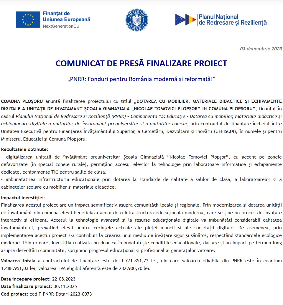 Comunicat de presă privind finalizarea derulării proiectului „DOTAREA CU MOBILIER, MATERIALE DIDACTICE ȘI ECHIPAMENTE DIGITALE A UNITAȚII DE INVATAMANT ȘCOALA GIMNAZIALA “NICOLAE TOMOVICI PLOPȘOR” IN COMUNA PLOPȘORU”