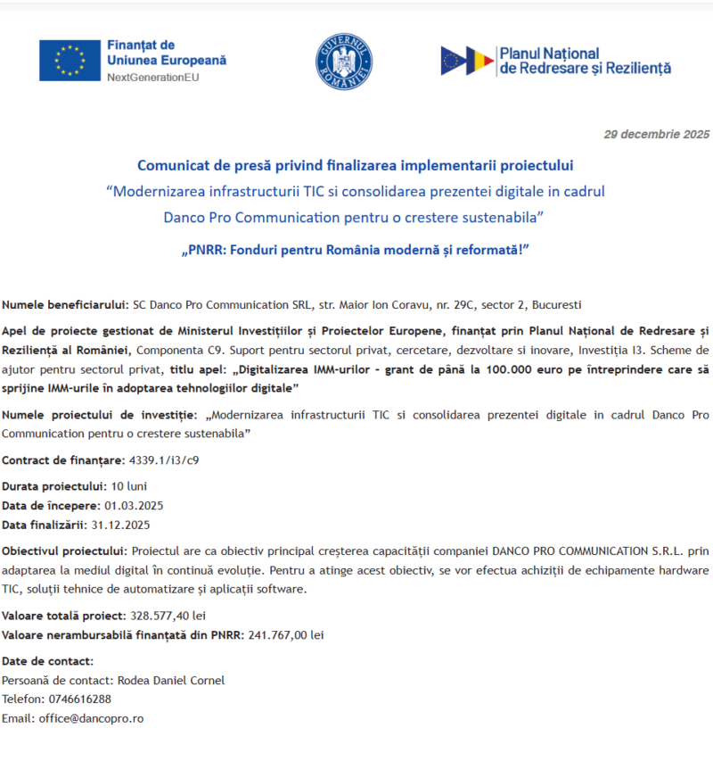 Comunicat de presă privind finalizarea derulării proiectului „Modernizarea infrastructurii TIC si consolidarea prezentei digitale in cadrul Danco Pro Communication pentru o crestere sustenabila”