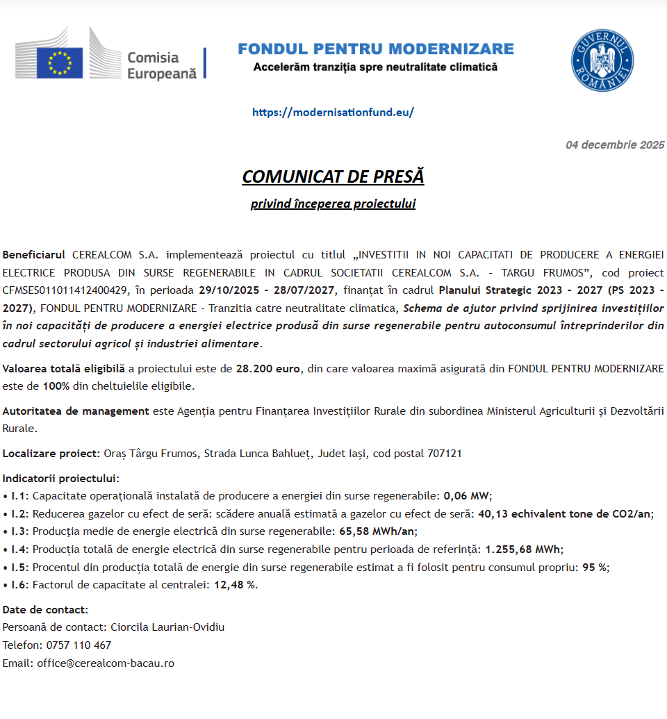 Comunicat de presă privind începerea derulării proiectului „INVESTITII IN NOI CAPACITATI DE PRODUCERE A ENERGIEI ELECTRICE PRODUSA DIN SURSE REGENERABILE IN CADRUL SOCIETATII CEREALCOM S.A. – TARGU FRUMOS”