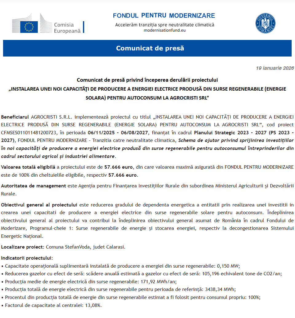 Comunicat de presă privind începerea derulării proiectului „INSTALAREA UNEI NOI CAPACITĂŢI DE PRODUCERE A ENERGIEI ELECTRICE PRODUSĂ DIN SURSE REGENERABILE (ENERGIE SOLARA) PENTRU AUTOCONSUM LA AGROCRISTI SRL”