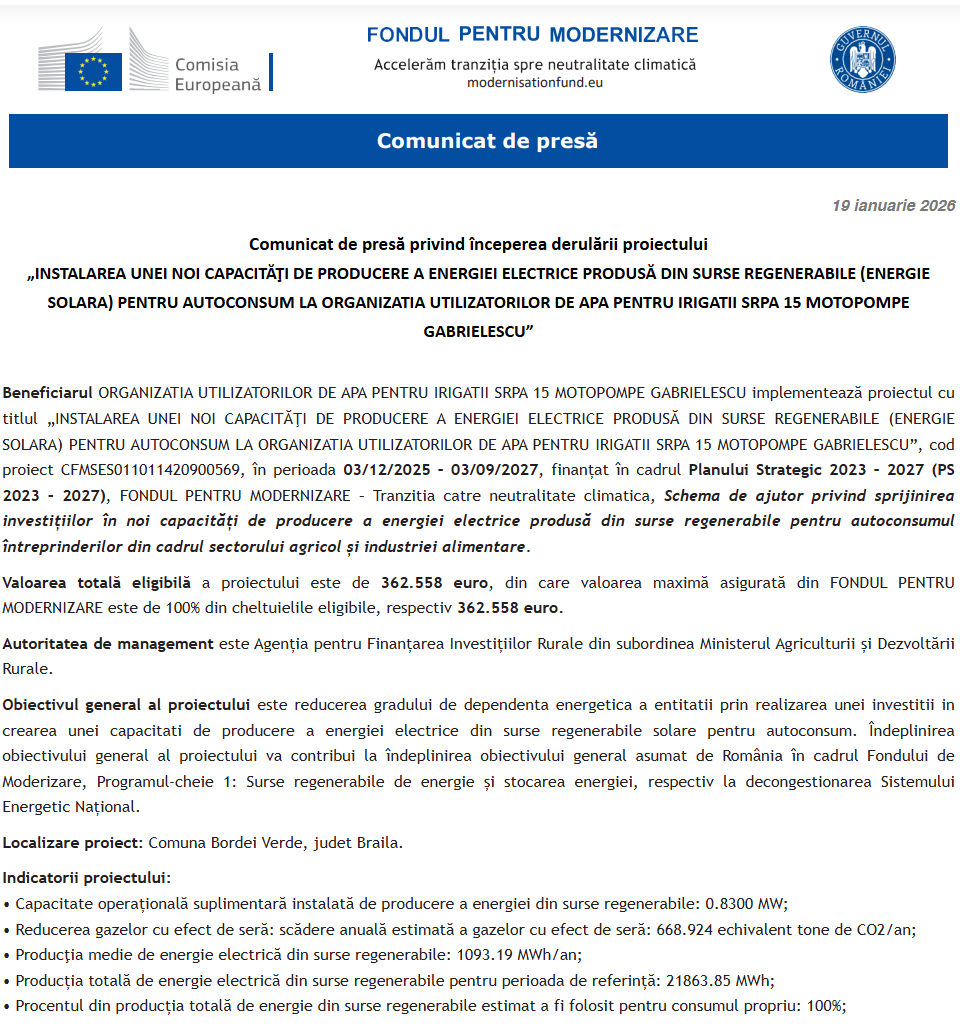 Comunicat de presă privind începerea derulării proiectului „INSTALAREA UNEI NOI CAPACITĂŢI DE PRODUCERE A ENERGIEI ELECTRICE PRODUSĂ DIN SURSE REGENERABILE (ENERGIE SOLARA) PENTRU AUTOCONSUM LA ORGANIZATIA UTILIZATORILOR DE APA PENTRU IRIGATII SRPA 15 MOTOPOMPE GABRIELESCU”