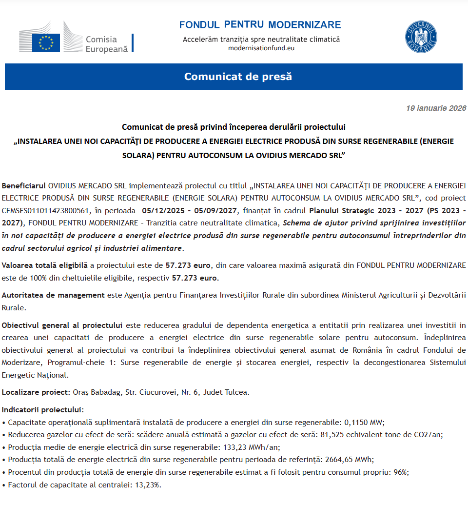 Comunicat de presă privind începerea derulării proiectului „INSTALAREA UNEI NOI CAPACITĂŢI DE PRODUCERE A ENERGIEI ELECTRICE PRODUSĂ DIN SURSE REGENERABILE (ENERGIE SOLARA) PENTRU AUTOCONSUM LA OVIDIUS MERCADO SRL”