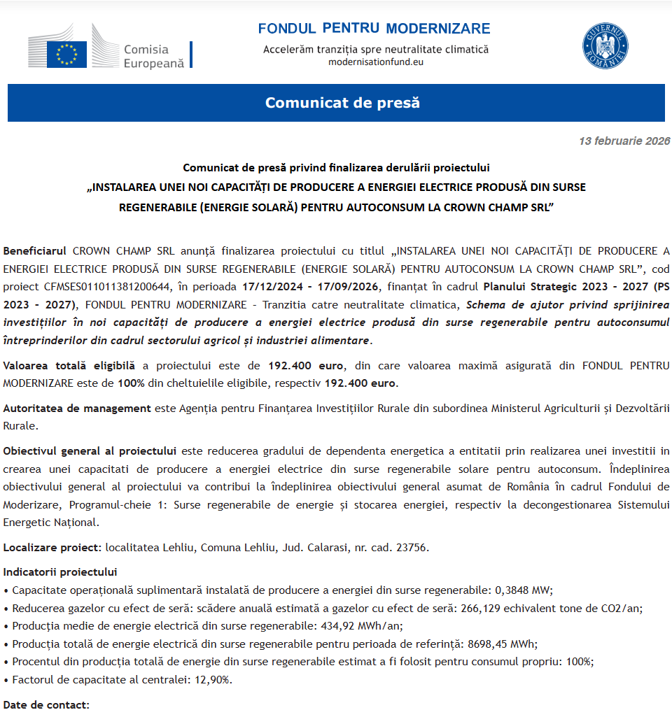 Comunicat de presă privind finalizarea derulării proiectului „INSTALAREA UNEI NOI CAPACITĂŢI DE PRODUCERE A ENERGIEI ELECTRICE PRODUSĂ DIN SURSE REGENERABILE (ENERGIE SOLARĂ) PENTRU AUTOCONSUM LA CROWN CHAMP SRL”