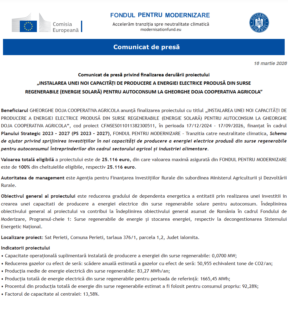 Comunicat de presă privind finalizarea derulării proiectului „INSTALAREA UNEI NOI CAPACITĂŢI DE PRODUCERE A ENERGIEI ELECTRICE PRODUSĂ DIN SURSE REGENERABILE (ENERGIE SOLARĂ) PENTRU AUTOCONSUM LA GHEORGHE DOJA COOPERATIVA AGRICOLA”