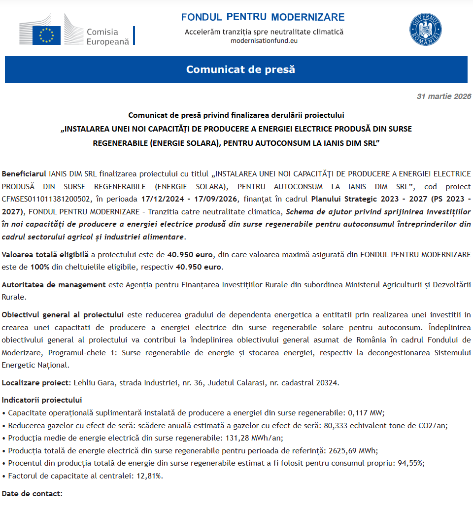 Comunicat de presă privind finalizarea derulării proiectului „INSTALAREA UNEI NOI CAPACITĂŢI DE PRODUCERE A ENERGIEI ELECTRICE PRODUSĂ DIN SURSE REGENERABILE (ENERGIE SOLARA), PENTRU AUTOCONSUM LA IANIS DIM SRL”