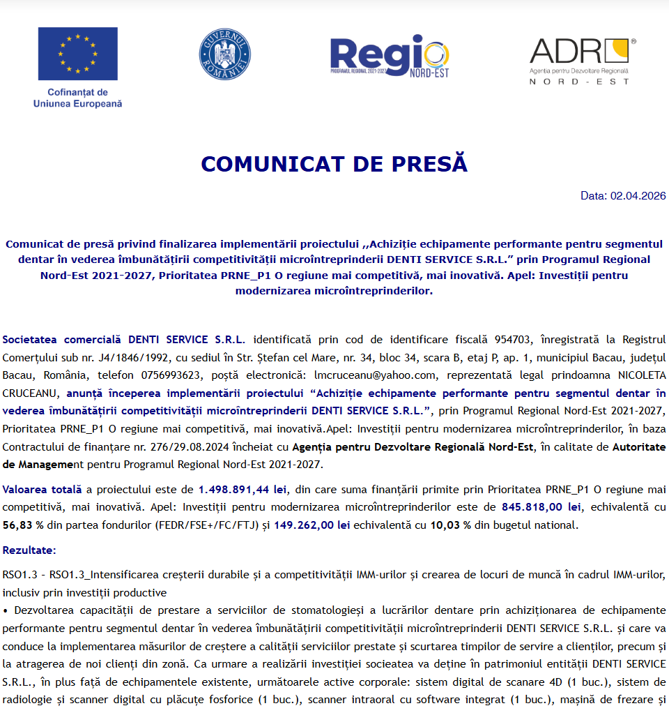 Comunicat de presă privind finalizarea derulării proiectului „Achiziție echipamente performante pentru segmentul dentar în vederea îmbunătățirii competitivității microîntreprinderii DENTI SERVICE S.R.L.”