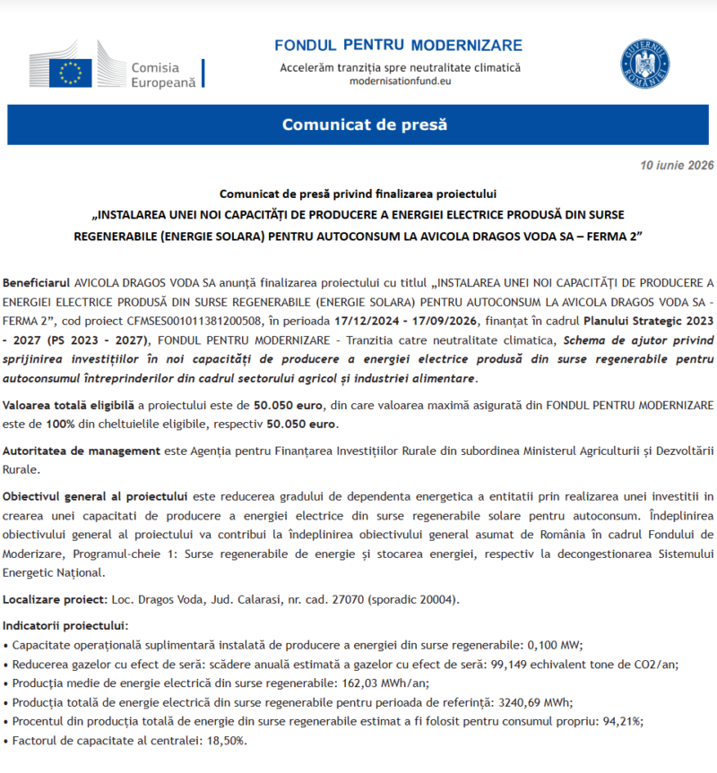 Comunicat de presă privind finalizarea derulării proiectului „INSTALAREA UNEI NOI CAPACITĂŢI DE PRODUCERE A ENERGIEI ELECTRICE PRODUSĂ DIN SURSE REGENERABILE (ENERGIE SOLARA) PENTRU AUTOCONSUM LA AVICOLA DRAGOS VODA SA – FERMA 2”