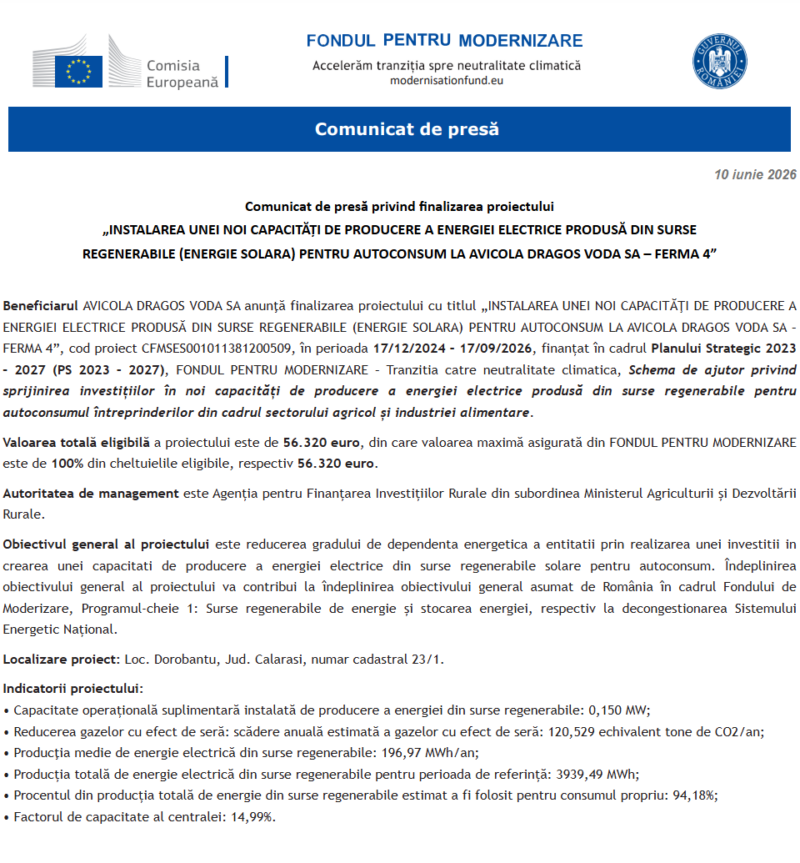Comunicat de presă privind finalizarea derulării proiectului „INSTALAREA UNEI NOI CAPACITĂŢI DE PRODUCERE A ENERGIEI ELECTRICE PRODUSĂ DIN SURSE REGENERABILE (ENERGIE SOLARA) PENTRU AUTOCONSUM LA AVICOLA DRAGOS VODA SA – FERMA 4”