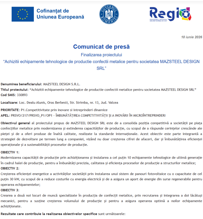 Comunicat de presă privind finalizarea derulării proiectului “Achizitii echipamente tehnologice de productie confectii metalice pentru societatea MAZSTEEL DESIGN SRL”