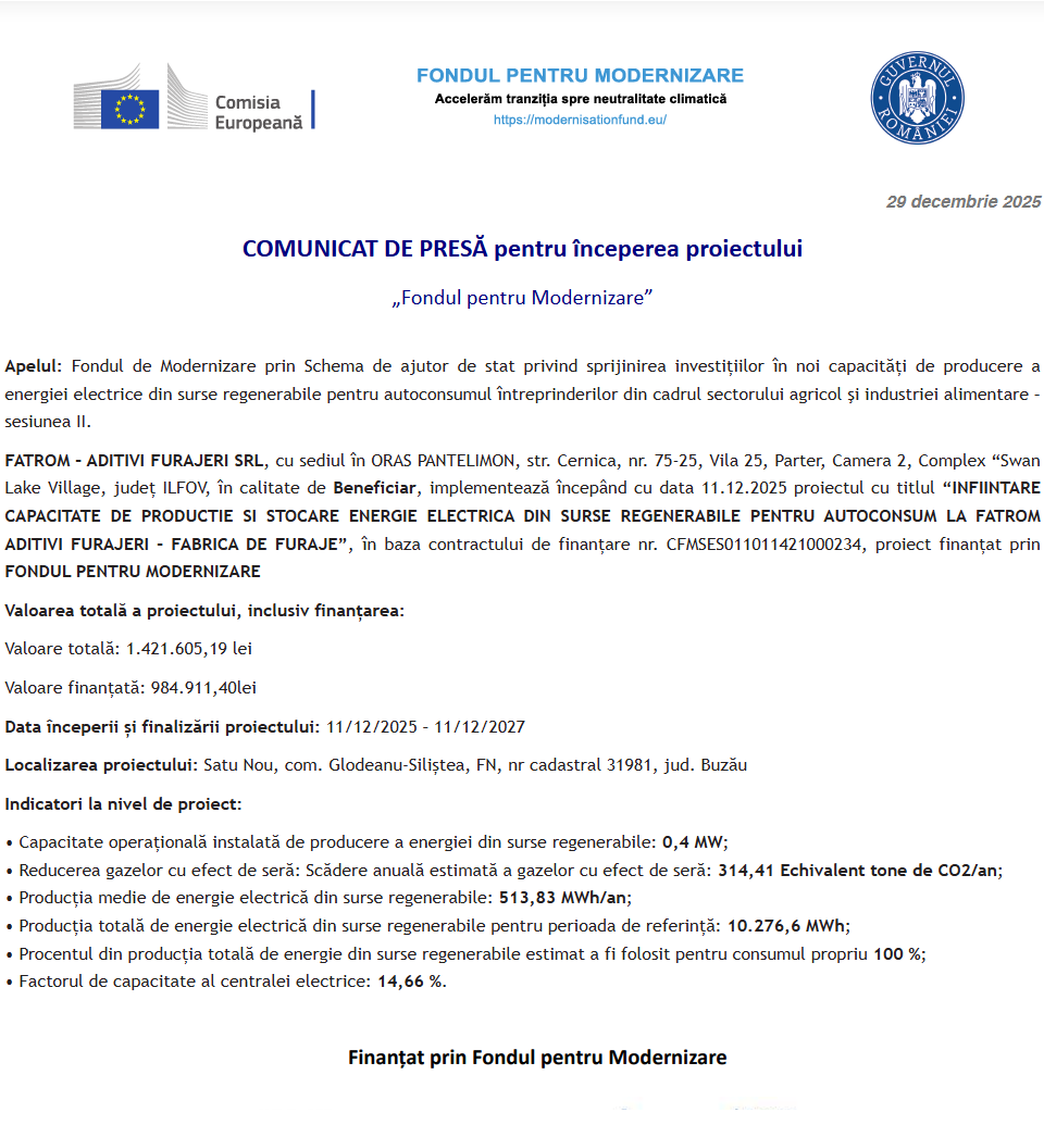 Comunicat de presă privind începerea derulării proiectului „INFIINTARE CAPACITATE DE PRODUCTIE SI STOCARE ENERGIE ELECTRICA DIN SURSE REGENERABILE PENTRU AUTOCONSUM LA FATROM ADITIVI FURAJERI – FABRICA DE FURAJE”